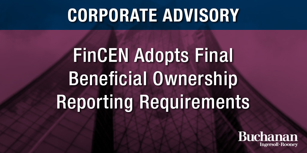 FinCEN Adopts Final Beneficial Ownership Reporting Requirements