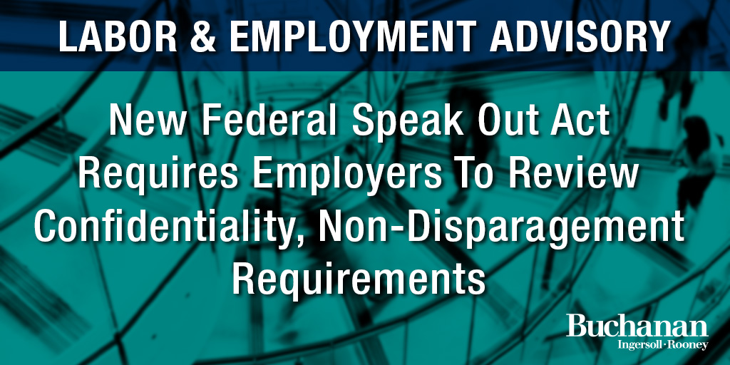 New Federal Speak Out Act Requires Employers To Review Confidentiality