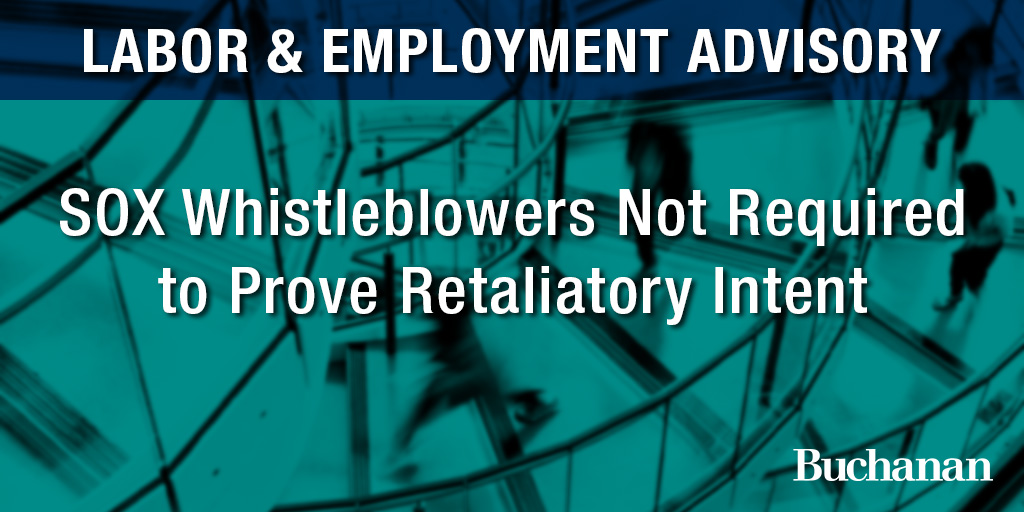 SOX Whistleblowers Not Required to Prove Retaliatory Intent Buchanan