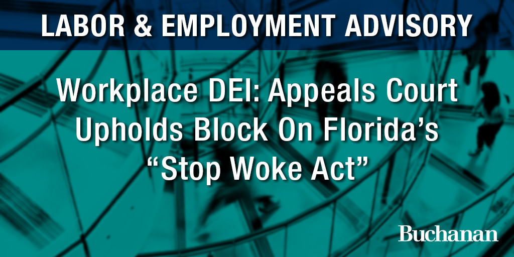 Workplace DEI Appeals Court Upholds Block On Florida’s “Stop Woke Act